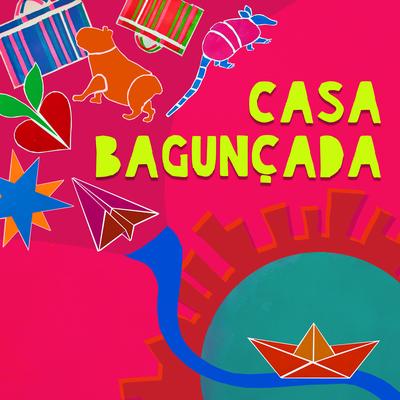 Casa Bagunçada's cover