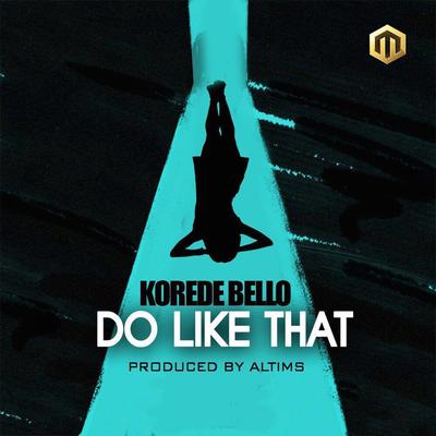 Do Like That By Korede Bello's cover