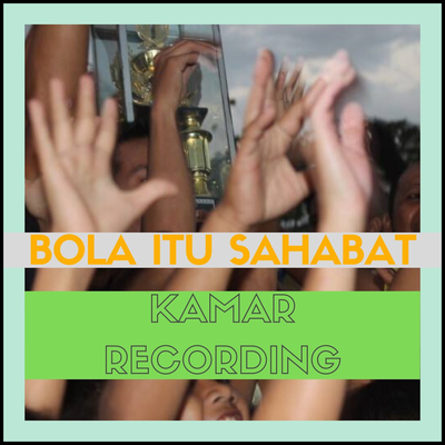 Bola Itu Sahabat's cover