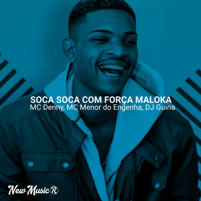 Soca Soca Com Força Maloka By MC Denny's cover