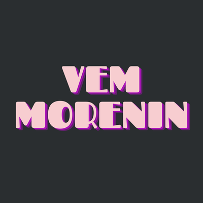 Vem Morenin (Remix) By marceu inovadora, MC RICA, Dixson Waz, Janae's cover