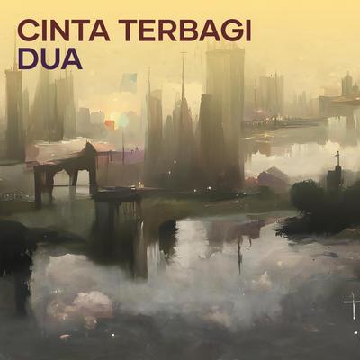 Cinta Terbagi Dua's cover