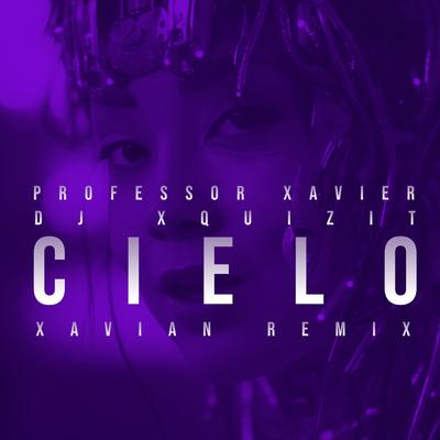 Cielo By Professor Xavier, DJ Xquizit, Xavian's cover