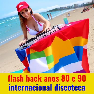 flash back anos 80 e 90 internacional discoteca By José Hugo Vieira da Silva's cover