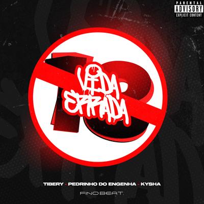 VIDA ERRADA By Tibery, Mc Pedrin do Engenha, Baby Kysha's cover