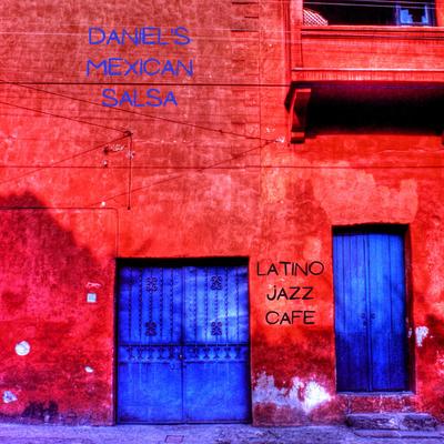 Ven y Quédate Conmigo By Daniel's Mexican Salsa's cover