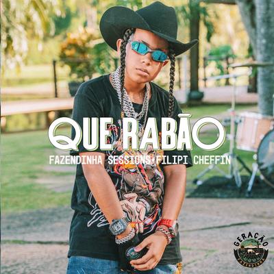 Que Rabão By Fazendinha Sessions, FILIPI CHEFFIN's cover