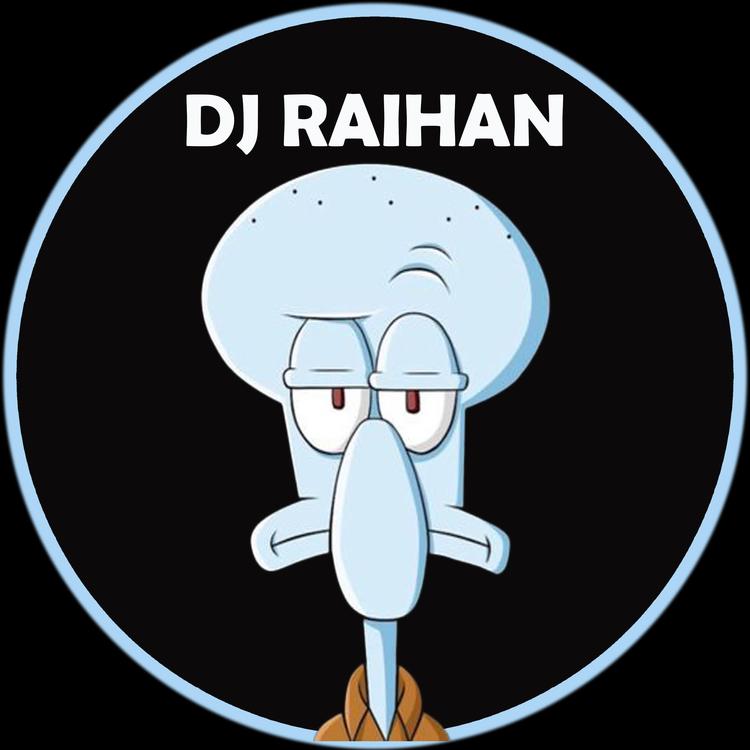 DJ RAIHAN's avatar image