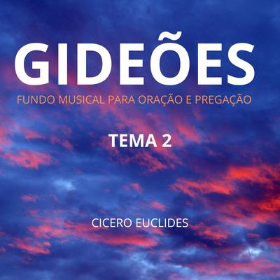 Gideões - Fundo Musical para Oração e Pregação - Tema 2 By Cicero Euclides's cover