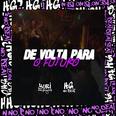 Hoje Só Vai da Ela By HG NO BEAT, YURI DAS PLAYLIST's cover