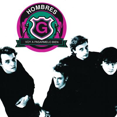 Voy a pasármelo bien By Hombres G's cover