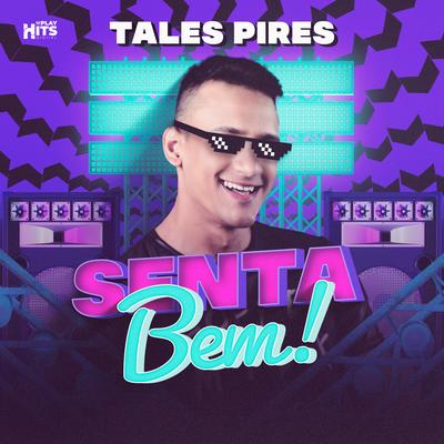 Senta Bem By Tales Pires's cover