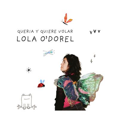 Quería y Quiere Volar By Lola O'Dorel's cover