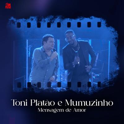 Mensagem de Amor (Ao Vivo) By Toni Platao, Mumuzinho's cover