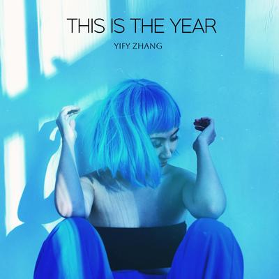 This Is The Year By Yify Zhang's cover