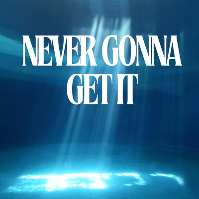 Never Gonna Get It (Cover)'s cover