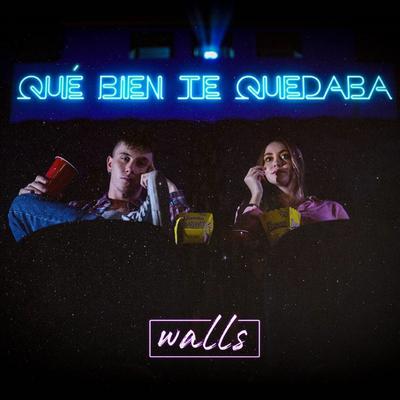 Qué bien te quedaba By Walls's cover