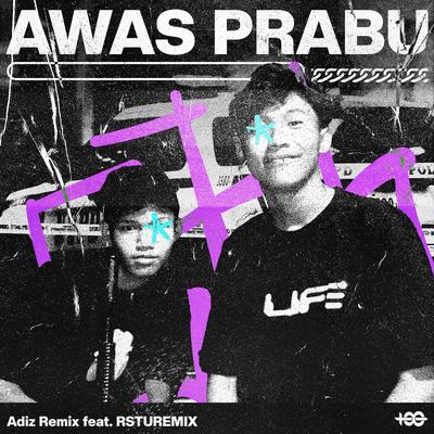 AWAS PRABU By Adiz Remix, RSTUREMIX's cover