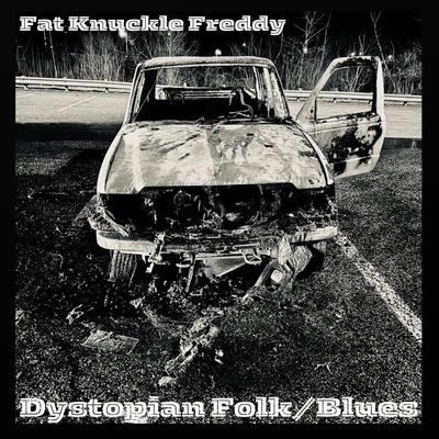 Dirt In My Eyes By Fat Knuckle Freddy's cover