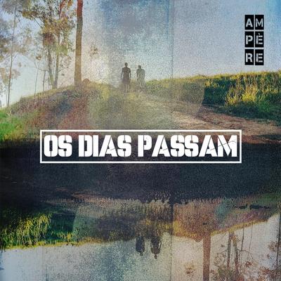 Os Dias Passam's cover