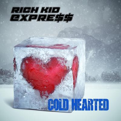 Cold Hearted By Rich Kid Express's cover