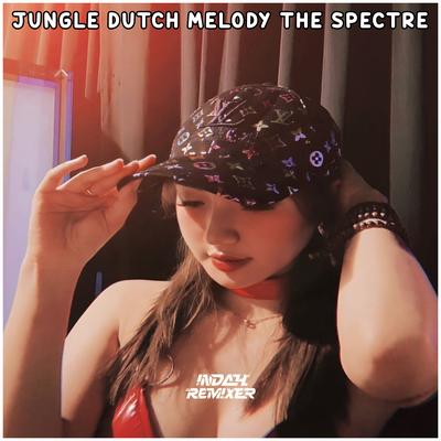 DJ Jungle Dutch Melody the Spectre's cover