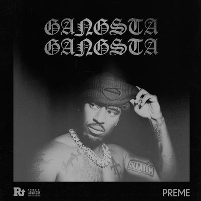 Gangsta Gangsta By Preme's cover