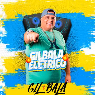 Gil Bala Elétrico's cover