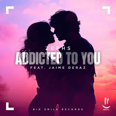 Addicted To You (feat. Jaime Deraz) By Zephs, Jaime Deraz's cover
