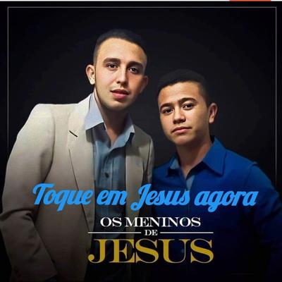 Toque em Jesus agora's cover