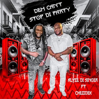 Dem Can't Stop Di Party's cover