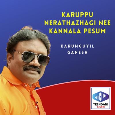 Karunguyil Ganesh's cover