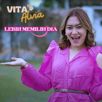 Lebih Memilih Dia's cover