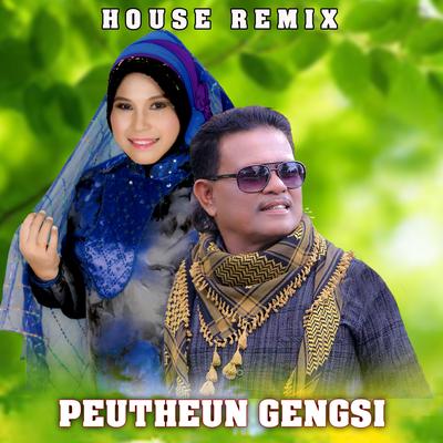 PEUTHEUN GENGSI (House Remix Aceh)'s cover