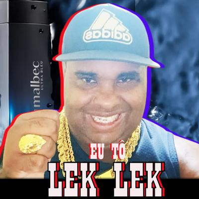 Eu Tô Lek Lek's cover