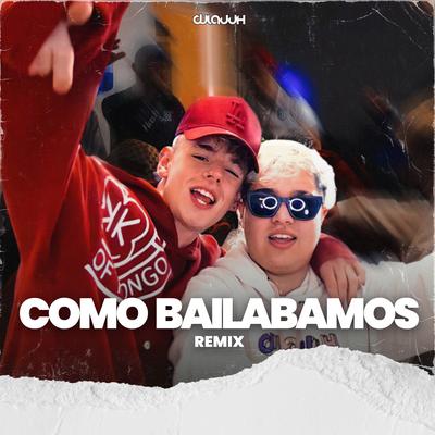 Como Bailabamos (Remix)'s cover