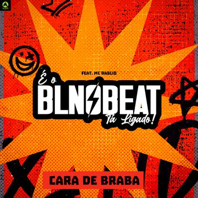 Cara de Braba (feat. MC Dablio) (feat. MC Dablio)'s cover