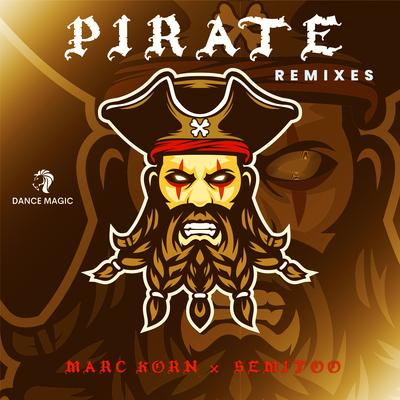 Pirate (Chavano Remix Edit) By Semitoo, Marc Korn, Chavano's cover