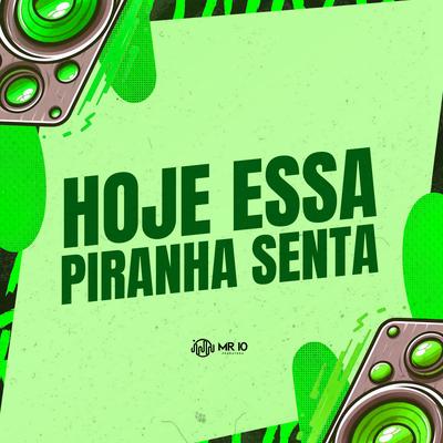 Hoje Essa Piranha Senta's cover