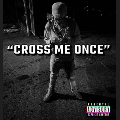 Cross Me Once's cover