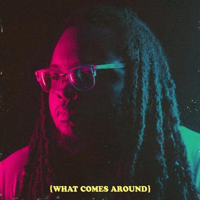 What Comes Around By Kid Travis's cover