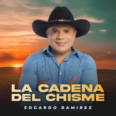 La Cadena del Chisme By Edgardo Ramirez's cover