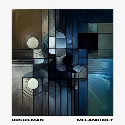 Melancholy By Ros Gilman's cover