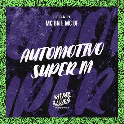 Automotivo Super M By MC BN, MC BF, GP DA ZL's cover