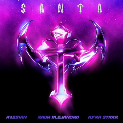 Santa By Rvssian, Rauw Alejandro, Ayra Starr's cover