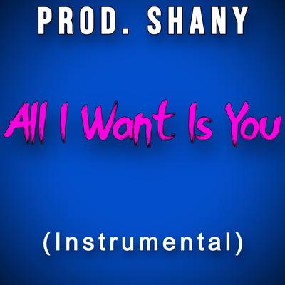 All I Want Is You (Instrumental)'s cover