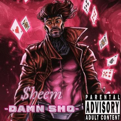 Damn Sho By $heem's cover