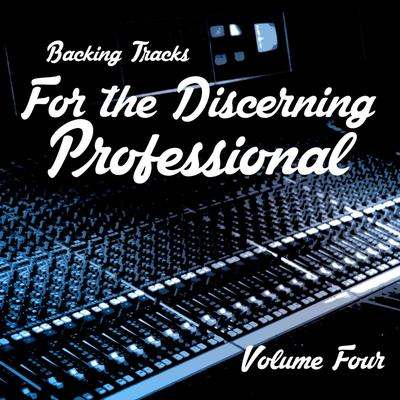 Backing Tracks for the Discerning Professional, Vol. 4's cover