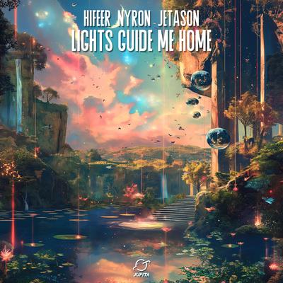 Lights Guide Me Home By HIFEER, Nyron, Jetason's cover