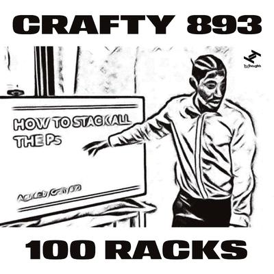 100 Racks By Crafty 893's cover